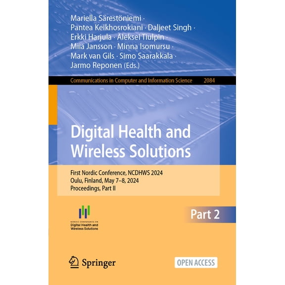Communications in Computer and Informati Digital Health and Wireless Solutions: First Nordic Conference, Ncdhws 2024, Oulu, Finland, May 7-8, 2024, Procee, Book 2084, (Paperback)