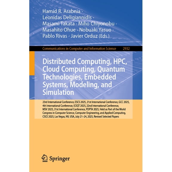 Communications in Computer and Informati Distributed Computing, Hpc, Cloud Computing, Quantum Technologies, Embedded Systems, Modeling, and Simulation: 23rd Inte, Book 2932, (Paperback)