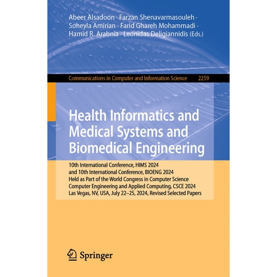 Communications in Computer and Informati Health Informatics and Medical Systems and Biomedical Engineering: 10th International Conference, Hims 2024, and 10th In, Book 2259, (Paperback)