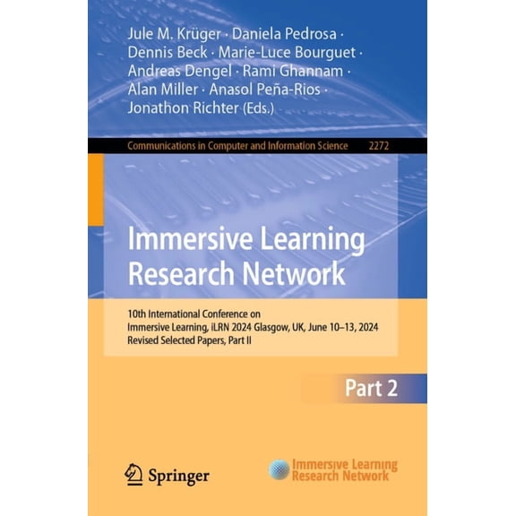Communications in Computer and Informati Immersive Learning Research Network: 10th International Conference on Immersive Learning, Ilrn 2024, Glasgow, Uk, June 1, Book 2272, (Paperback)