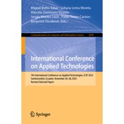 Communications in Computer and Informati International Conference on Applied Technologies 7th International Conference on Applied Technologies, iCat 2025, Sambo, Book 2949, Paperback