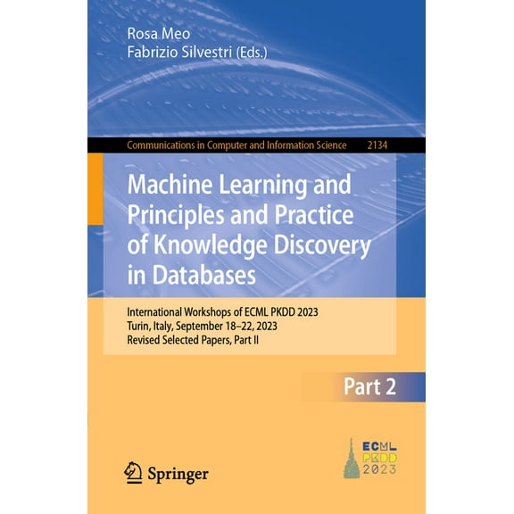 Communications in Computer and Informati Machine Learning and Principles and Practice of Knowledge Discovery in Databases: International Workshops of Ecml Pkdd 2, Book 2134, (Paperback)