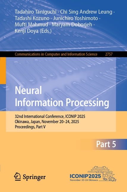Communications in Computer and Informati Neural Information Processing: 32nd International Conference, Iconip 2025, Okinawa, Japan, November 20-24, 2025, Proceed, Book 2757, (Paperback)
