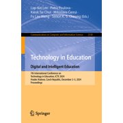 Communications in Computer and Informati Technology in Education. Digital and Intelligent Education 7th International Conference on Technology in Education, Ict, Book 2330, Paperback