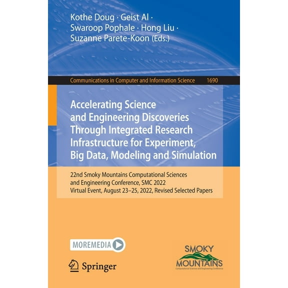 Communications in Computer and Informati Accelerating Science and Engineering Discoveries Through Integrated Research Infrastructure for Experiment, Big Data, Mo, Book 1690, (Paperback)