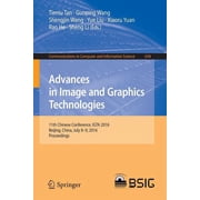 Communications in Computer and Informati Advances in Image and Graphics Technologies 11th Chinese Conference, Igta 2016, Beijing, China, July 8-9, 2016, Proceed, Book 634, Paperback