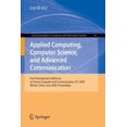 thumbnail image 1 of Communications in Computer and Informati Applied Computing, Computer Science, and Advanced Communication: First International Conference on Future Computer and C, Book 34, (Paperback), 1 of 1