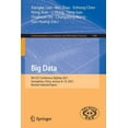 thumbnail image 1 of Communications in Computer and Informati Big Data: 9th Ccf Conference, Bigdata 2021, Guangzhou, China, January 8-10, 2022, Revised Selected Papers, Book 1496, (Paperback), 1 of 1