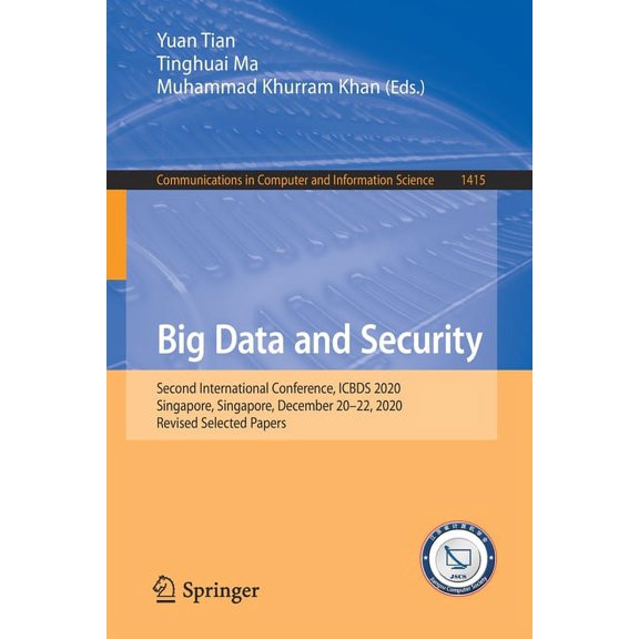 Communications in Computer and Informati Big Data and Security: Second International Conference, Icbds 2020, Singapore, Singapore, December 20-22, 2020, Revised , Book 1415, (Paperback)