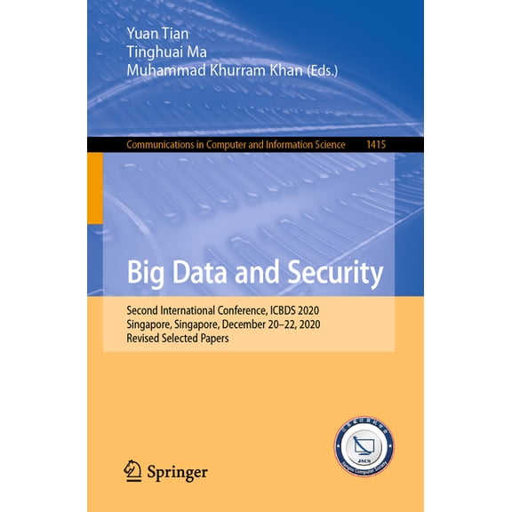 Communications in Computer and Informati Big Data and Security: Second International Conference, Icbds 2020, Singapore, Singapore, December 20-22, 2020, Revised , Book 1415, (Paperback)