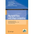 thumbnail image 1 of Communications in Computer and Informati Big Social Data and Urban Computing: First Workshop, Bidu 2018, Rio de Janeiro, Brazil, August 31, 2018, Revised Selecte, Book 926, (Paperback), 1 of 1