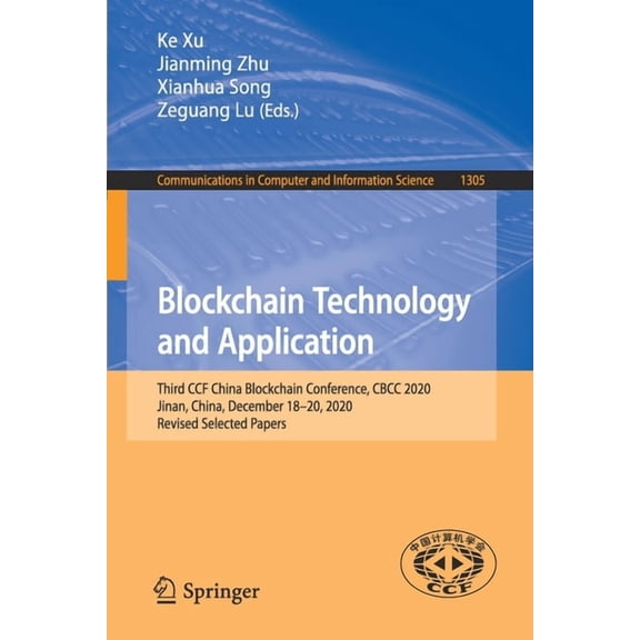 Communications in Computer and Informati Blockchain Technology and Application: Third Ccf China Blockchain Conference, Cbcc 2020, Jinan, China, December 18-20, 2, Book 1305, (Paperback)