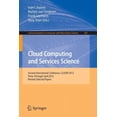 thumbnail image 1 of Communications in Computer and Informati Cloud Computing and Services Science: Second International Conference, Closer 2012, Porto, Portugal, April 18-21, 2012. , Book 367, (Paperback), 1 of 1