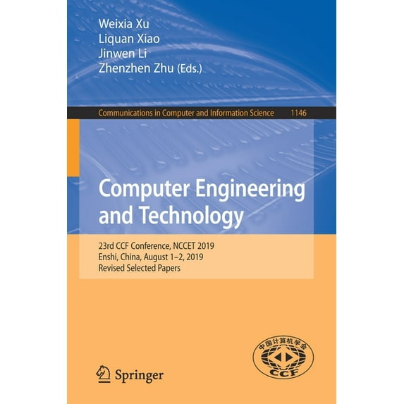 Communications in Computer and Informati Computer Engineering and Technology: 23rd Ccf Conference, Nccet 2019, Enshi, China, August 1-2, 2019, Revised Selected P, Book 1146, (Paperback)