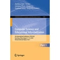 thumbnail image 1 of Communications in Computer and Informati Computer Science and Educational Informatization: 5th International Conference, Csei 2023, Kunming, China, August 11-13,, Book 1899, (Paperback), 1 of 1