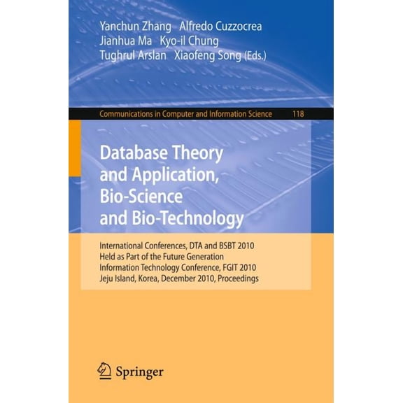 Communications in Computer and Informati Database Theory and Application, Bio-Science and Bio-Technology: International Conferences, Dta / Bsbt 2010, Held as Par, Book 118, (Paperback)
