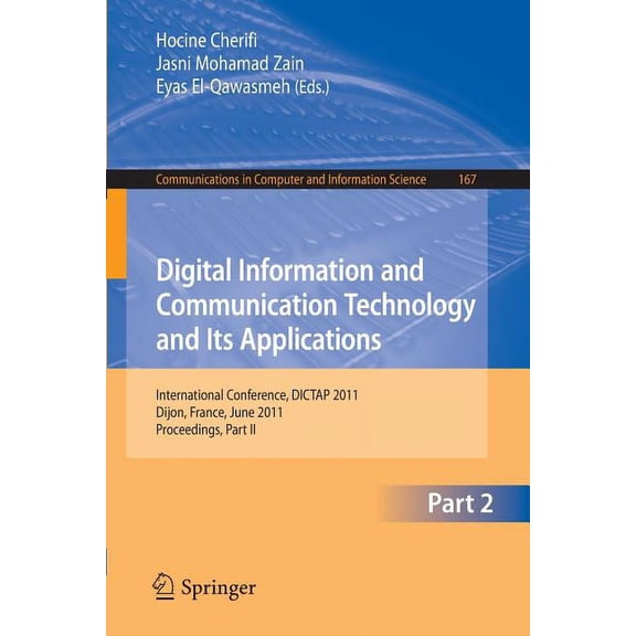 Communications in Computer and Informati Digital Information and Communication Technology and Its Applications: International Conference, DICTAP 2011 Dijon, Fran, Book 167, (Paperback)