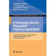thumbnail image 1 of Communications in Computer and Informati E-Democracy, Security, Privacy and Trust in a Digital World: 5th International Conference, E-Democracy 2013, Athens, Gre, Book 441, (Paperback), 1 of 1