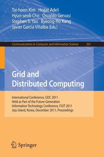 Gdc Computer Communications in Computer and Informati Grid and Distributed Computing ...
