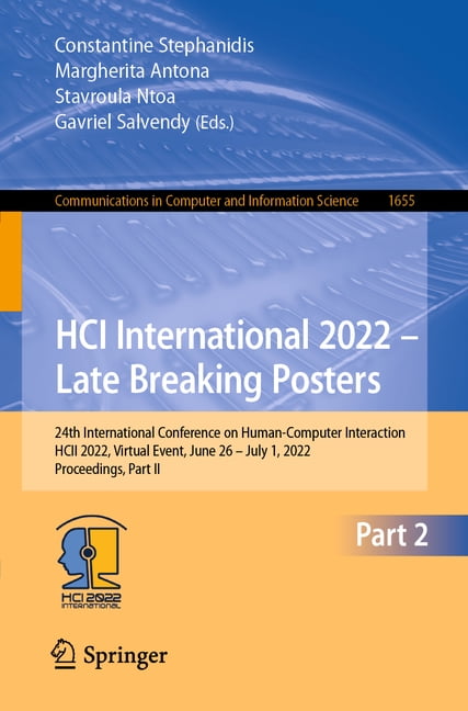 Communications in Computer and Informati Hci International 2022 - Late Breaking Posters: 24th International Conference on Human-Computer Interaction, Hcii 2022, , Book 1655, (Paperback)