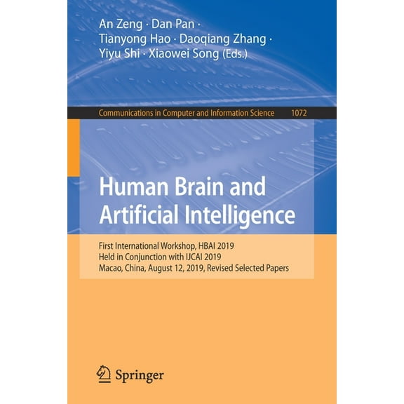 Communications in Computer and Information Science: Human Brain and Artificial Intelligence: First International Workshop, Hbai 2019, Held in Conjunction with Ijcai 2019, Macao, China, August 12, 2019