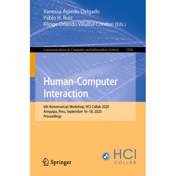 Communications in Computer and Informati Human-Computer Interaction: 6th Iberomarican Workshop, Hci-Collab 2020, Arequipa, Peru, September 16-18, 2020, Proceedin, Book 1334, (Paperback)