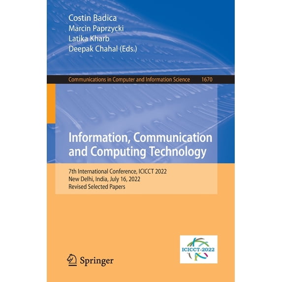 Communications in Computer and Informati Information, Communication and Computing Technology: 7th International Conference, Icicct 2022, New Delhi, India, July 1, Book 1670, (Paperback)