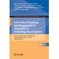 thumbnail image 1 of Communications in Computer and Informati Information Processing and Management of Uncertainty in Knowledge-Based Systems: 18th International Conference, Ipmu 202, Book 1237, (Paperback), 1 of 1