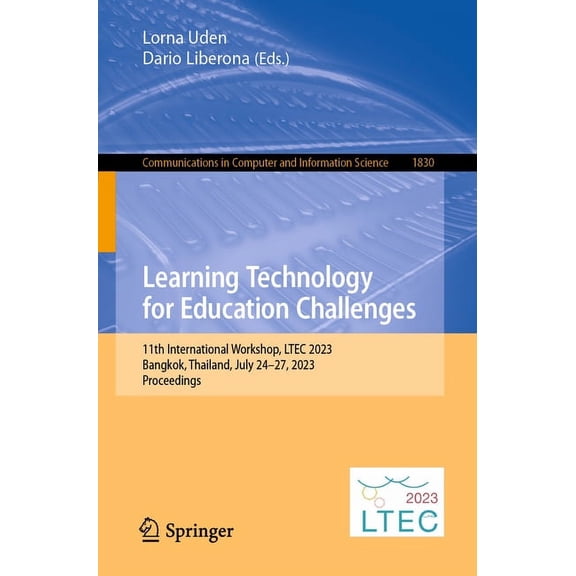 Communications in Computer and Informati Learning Technology for Education Challenges: 11th International Workshop, Ltec 2023, Bangkok, Thailand, July 24-27, 202, Book 1830, (Paperback)