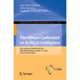thumbnail image 1 of Communications in Computer and Informati Pan-African Conference on Artificial Intelligence: First Conference, Panafricon AI 2022, Addis Ababa, Ethiopia, October , Book 1800, (Paperback), 1 of 1