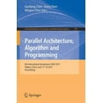 thumbnail image 1 of Communications in Computer and Informati Parallel Architecture, Algorithm and Programming: 8th International Symposium, Paap 2017, Haikou, China, June 17-18, 201, Book 729, (Paperback), 1 of 1