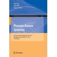 thumbnail image 1 of Communications in Computer and Informati Process-Aware Systems: First International Workshop, Pas 2014, Shanghai, China, October 17, 2014. Proceedings, Book 495, (Paperback), 1 of 1