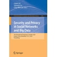 thumbnail image 1 of Communications in Computer and Informati Security and Privacy in Social Networks and Big Data: 7th International Symposium, Socialsec 2021, Fuzhou, China, Novemb, Book 1495, (Paperback), 1 of 1