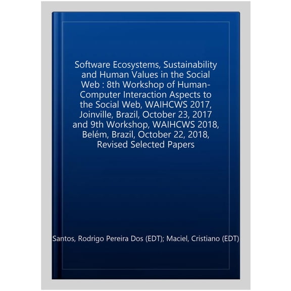 Pre-Owned Communications in Computer and Information Science: Software Ecosystems, Sustainability and Human Values in the Social Web: 8th Workshop of Human-Computer Interaction Aspects to the Social Web, Waihcw