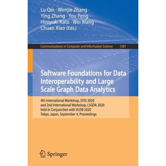 Communications in Computer and Informati Software Foundations for Data Interoperability and Large Scale Graph Data Analytics: 4th International Workshop, Sfdi 20, Book 1281, (Paperback)