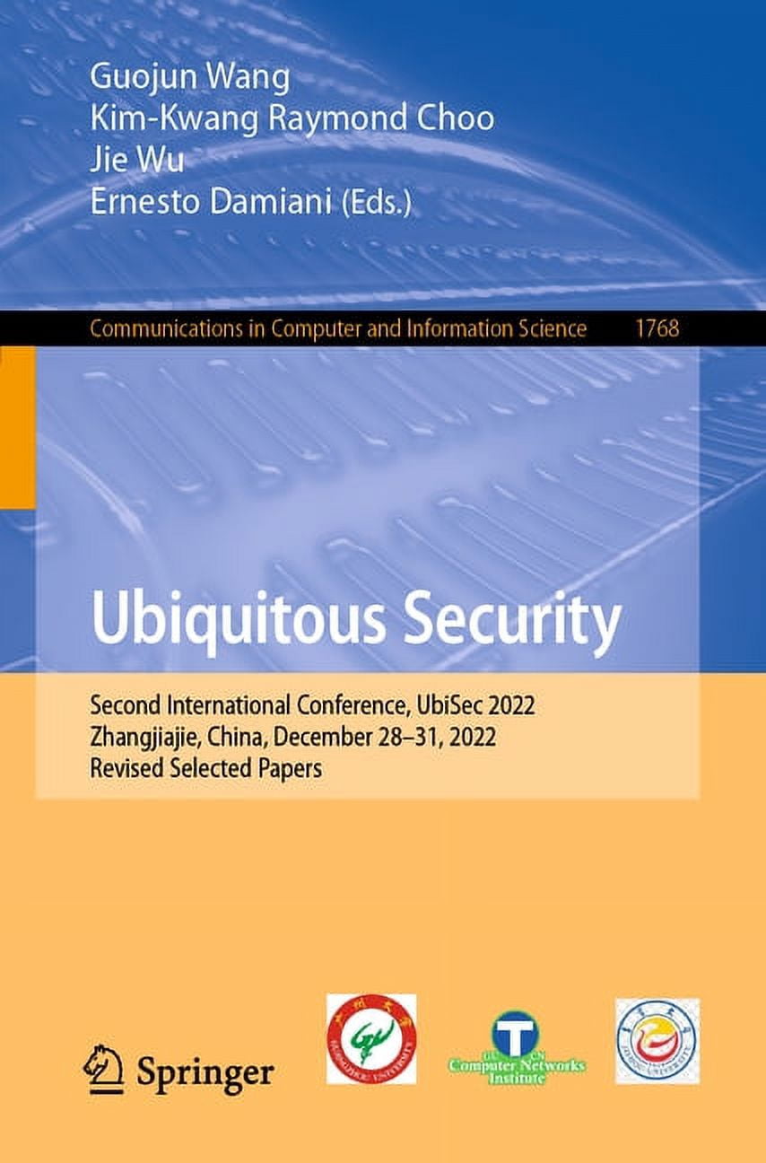 Communications in Computer and Informati Ubiquitous Security: Second ...