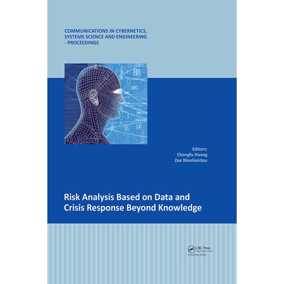 Communications in Cybernetics, Systems S Risk Analysis Based on Data and Crisis Response Beyond Knowledge: Proceedings of the 7th International Conference on Ris, (Hardcover)