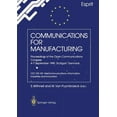 thumbnail image 1 of Communications for Manufacturing: Proceedings of the Open Congress 4-7 September 1990 Stuttgart, Germany Cec Dg XIII: Te, (Paperback), 1 of 1