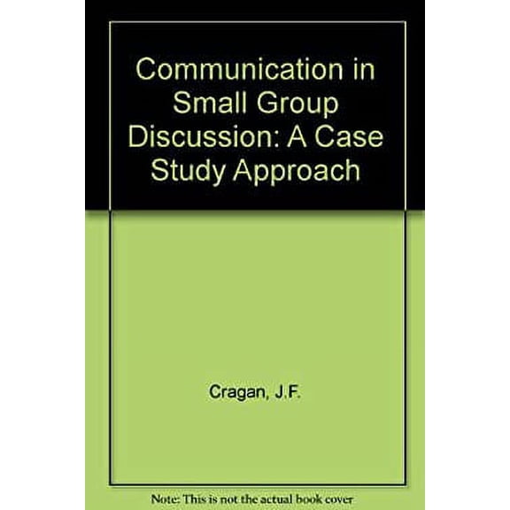 Pre-Owned Communications Small Group Discussions : A Case Study Approach 9780829903386 Used