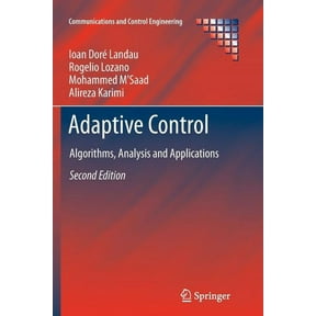 Communications and Control Engineering Adaptive Control: Algorithms, Analysis and Applications, (Paperback)