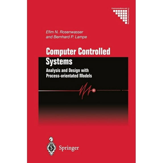 Communications and Control Engineering Computer Controlled Systems: Analysis and Design with Process-Orientated Models, (Paperback)