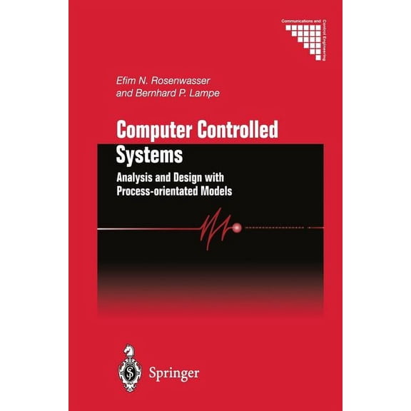Communications and Control Engineering Computer Controlled Systems: Analysis and Design with Process-Orientated Models, (Paperback)