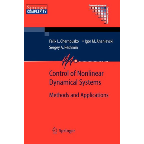 Communications and Control Engineering Control of Nonlinear Dynamical Systems: Methods and Applications, (Paperback)