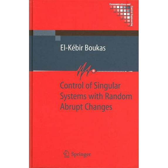Communications and Control Engineering Control of Singular Systems with Random Abrupt Changes, (Hardcover)