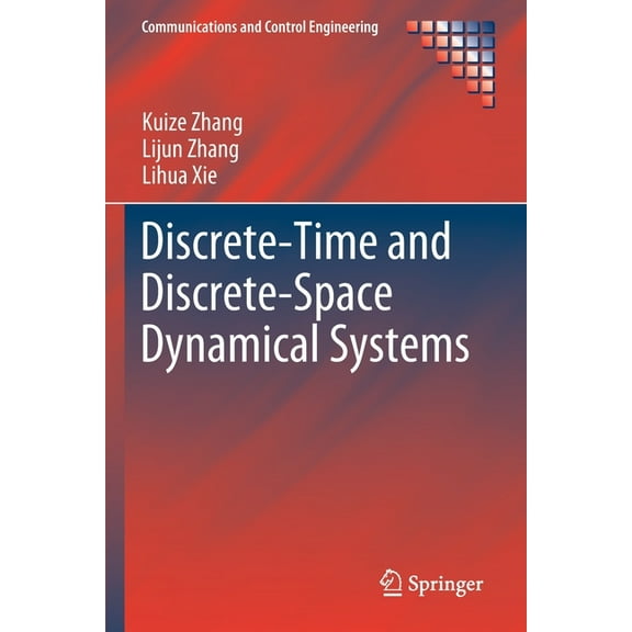 Communications and Control Engineering Discrete-Time and Discrete-Space Dynamical Systems, (Paperback)