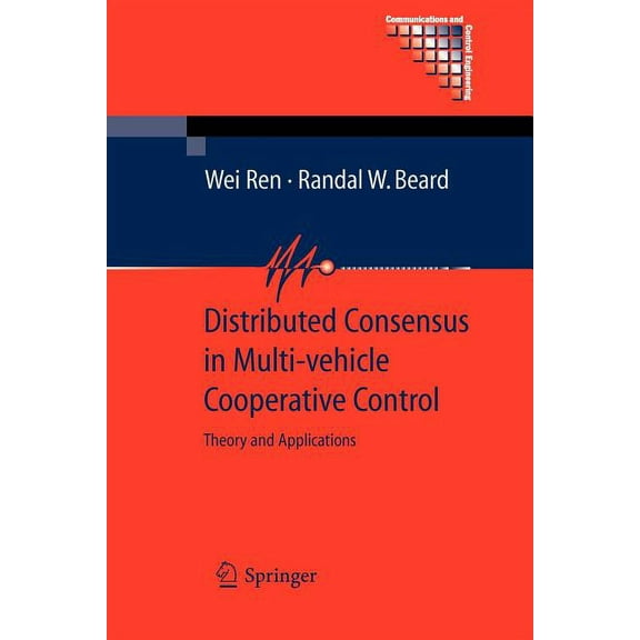Communications and Control Engineering Distributed Consensus in Multi-Vehicle Cooperative Control: Theory and Applications, (Paperback)