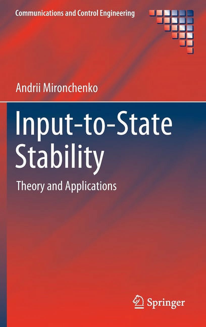 Communications and Control Engineering Input-To-State Stability: Theory ...
