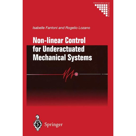 Communications and Control Engineering Non-Linear Control for Underactuated Mechanical Systems, (Paperback)
