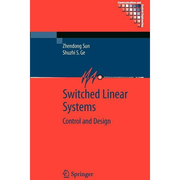 Communications and Control Engineering Switched Linear Systems: Control and Design, (Paperback)