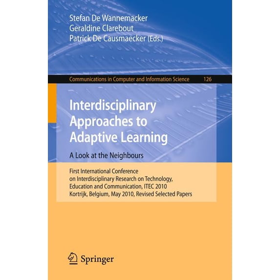 Communications in Computer and Informati Interdisciplinary Approaches to Adaptive Learning: A Look at the Neighbours, Book 126, (Paperback)